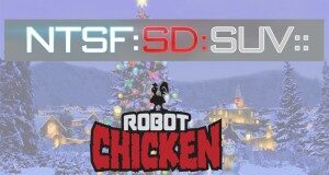 NTSF:SD:SUV:: & Robot Chicken Holiday Specials Premiere This December