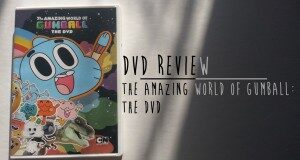 DVD Review! The Amazing World of Gumball: The DVD