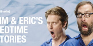 Tim and Eric’s Bedtime Stories Special November 6