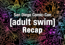 Adult Swim’s SDCC 2026 Panel & Events Recap