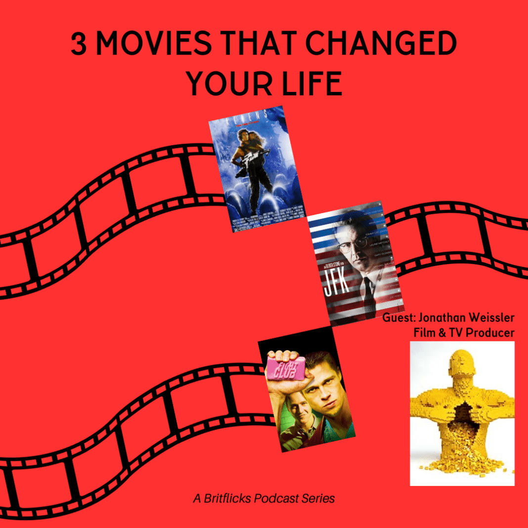 3 Movies That Changed Your Life: Aliens, JFK & Fight Club with Jonathan Weissler