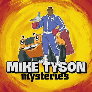 Check Out a Trailer For Your New Favorite Show, Mike Tyson Mysteries Check Out a Trailer For Your New Favorite Show, Mike Tyson Mysteries