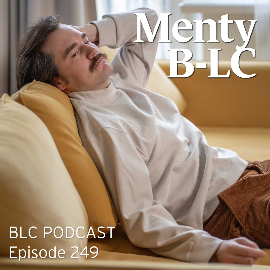 BLC Podcast: Menty B-LC BLC Podcast: Menty B-LC