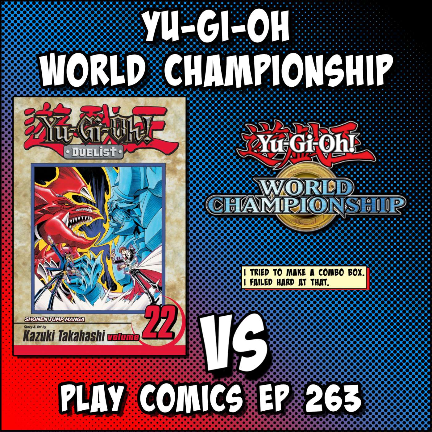 Play Comics: Yu-Gi-Oh World Championship with William Morgan (The Geek Gauntlet Podcast)