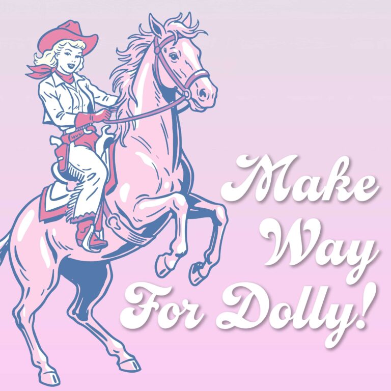 Make Way for Dolly!