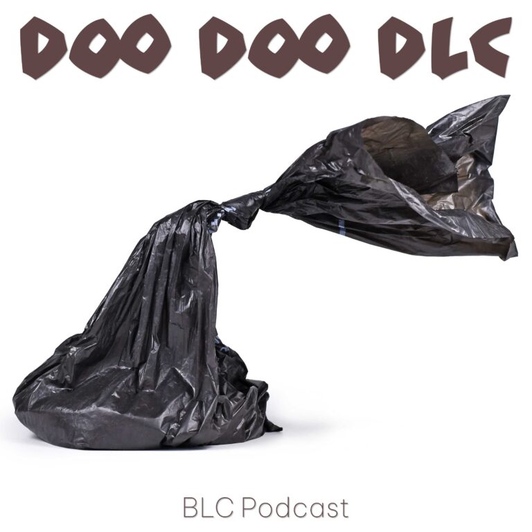 Doo Doo DLC | The BLC Podcast