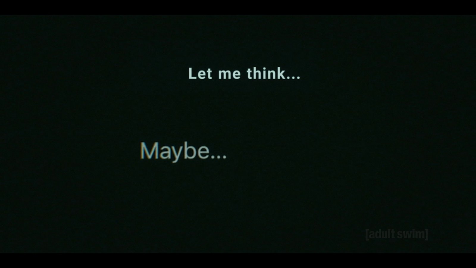 A chatbot conversation on a phone screen ending with the reply "Maybe..."